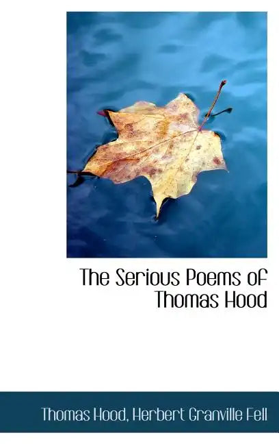 The Serious Poems of Thomas Hood - Hardcover