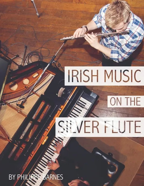 Irish Music on the Silver Flute - Paperback
