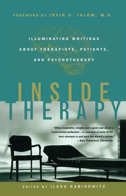Inside Therapy: Illuminating Writings about Therapists, Patients, and Psychotherapy - Paperback