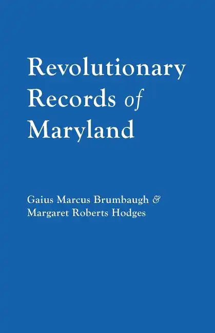 Revolutionary Records of Maryland - Paperback