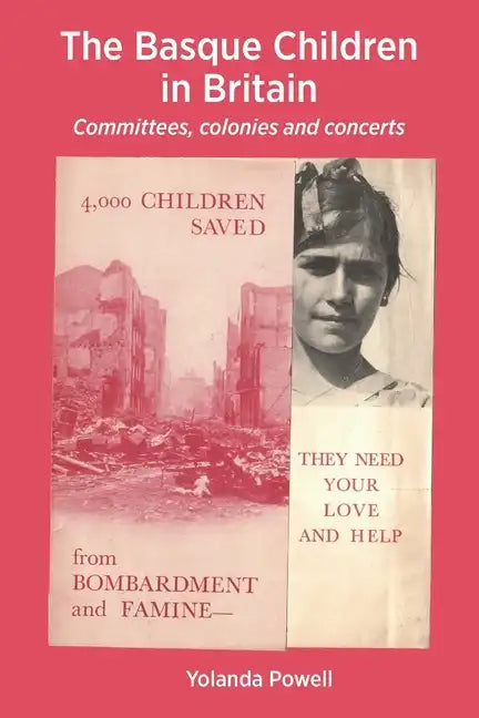 The Basque Children in Britain: Committees, colonies and concerts - Paperback