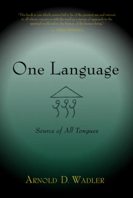 One Language: Source of All Tongues - Paperback