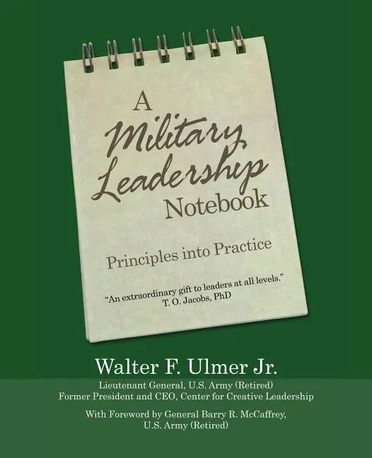 A Military Leadership Notebook: Principles into Practice - Paperback