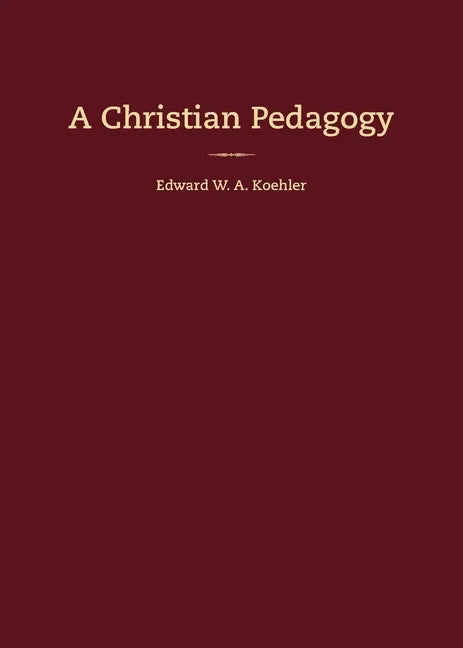 A Christian Pedagogy - Paperback