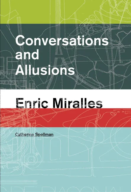 Conversations and Allusions: Enric Miralles - Paperback