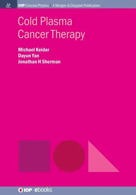 Cold Plasma Cancer Therapy - Paperback