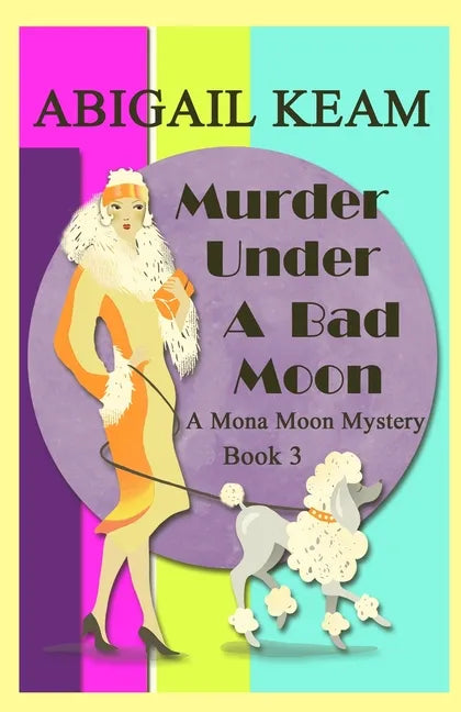 Murder Under A Bad Moon: A 1930s Mona Moon Historical Cozy Mystery - Paperback