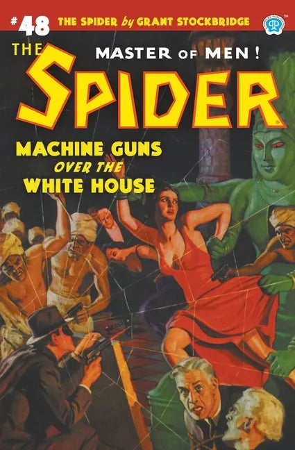 The Spider #48: Machine Guns Over the White House - Paperback