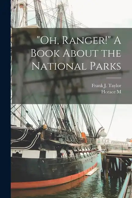 "Oh, Ranger!" A Book About the National Parks - Paperback