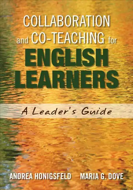 Collaboration and Co-Teaching for English Learners: A Leader′s Guide - Paperback
