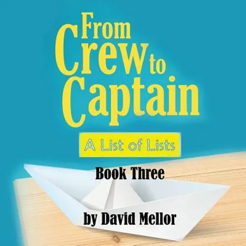 From Crew to Captain: A List of Lists (Book 3) - Paperback