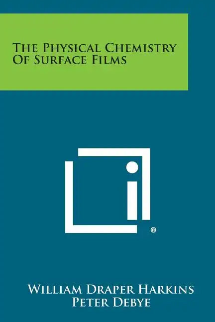The Physical Chemistry of Surface Films - Paperback