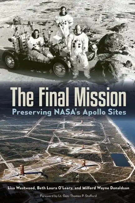 The Final Mission: Preserving Nasa's Apollo Sites - Paperback