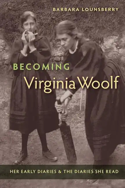 Becoming Virginia Woolf: Her Early Diaries and the Diaries She Read - Paperback
