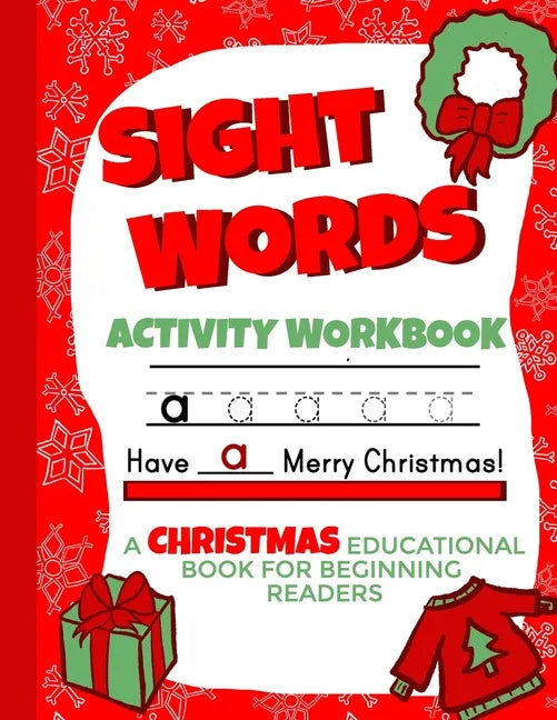 Sight Words Activity Workbook: Christmas Educational Books for Beginning Readers 8.5x11 - Paperback
