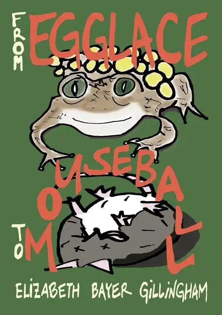From Egglace to Mouseball: Poems by Animal Fathers - Paperback
