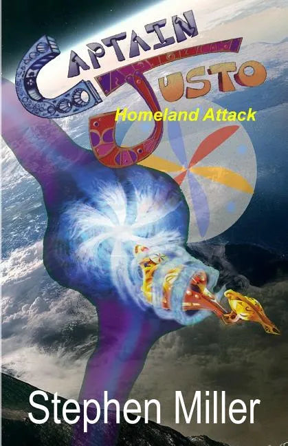 Homeland Attack: Captain Justo Saga Log 1.3 - Paperback