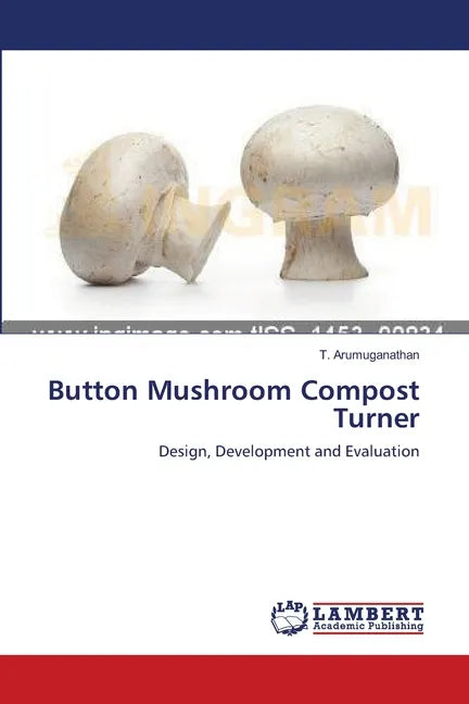 Button Mushroom Compost Turner - Paperback