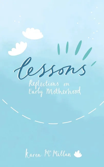 Lessons: Reflections on Early Motherhood - Paperback