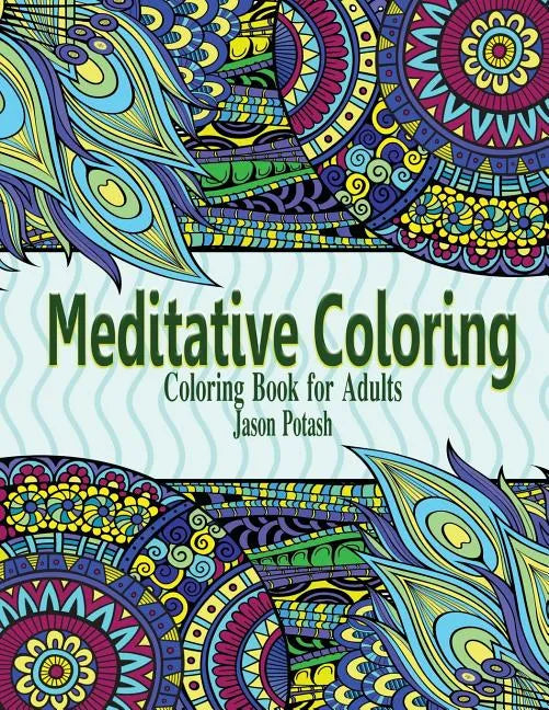 Meditative Coloring - Coloring Book For Adults - Paperback