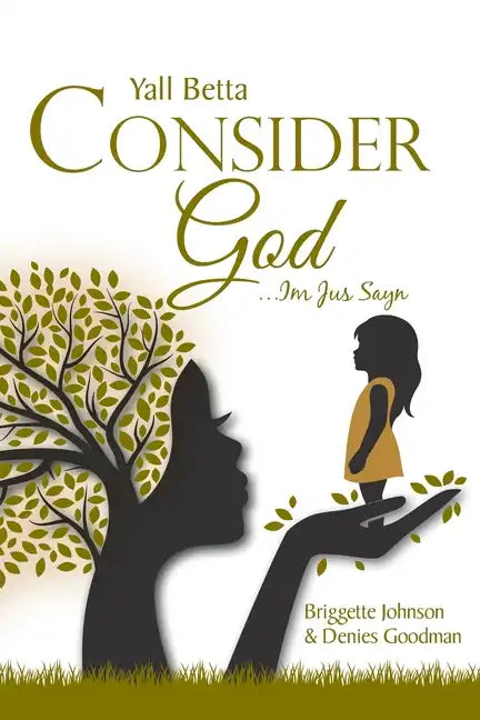 Yall Betta Consider God...Im Jus Sayn - Paperback