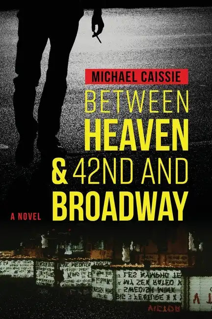 Between Heaven & 42nd and Broadway - Paperback