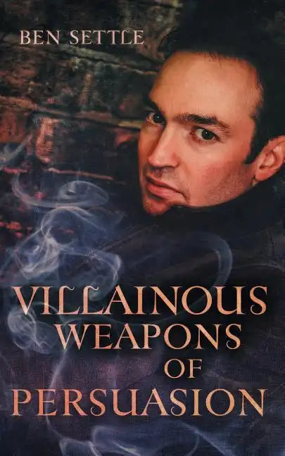 Villainous Weapons of Persuasion - Paperback
