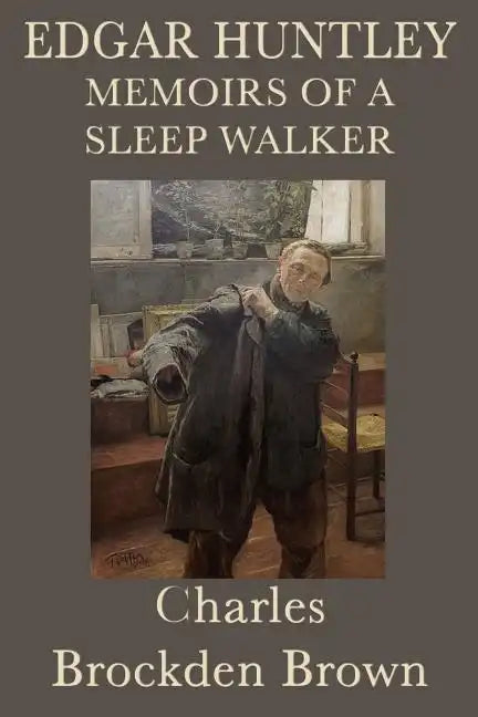 Edgar Huntley Memoirs of a Sleep Walker - Paperback