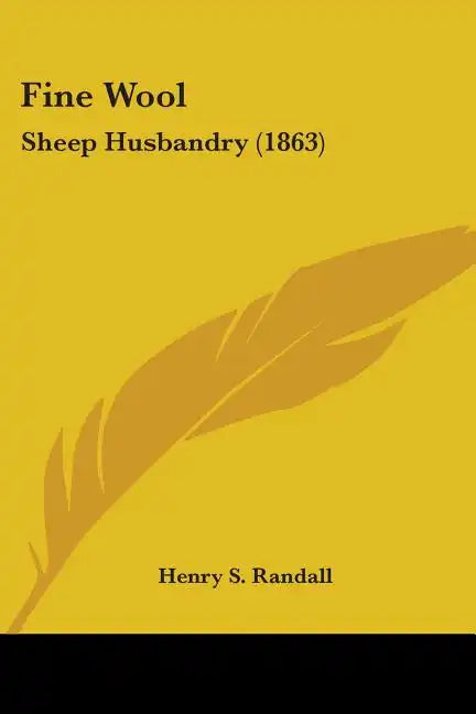 Fine Wool: Sheep Husbandry (1863) - Paperback