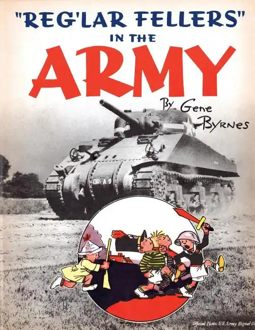 "Reg'lar Fellers" in the Army: (A WW2 Patriotic Comic Collection) - Paperback