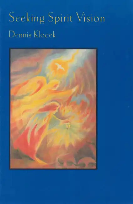 Seeking Spirit Vision: Essays on Developing Imagination - Paperback
