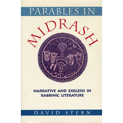 Parables in Midrash: Narrative and Exegesis in Rabbinic Literature - Paperback
