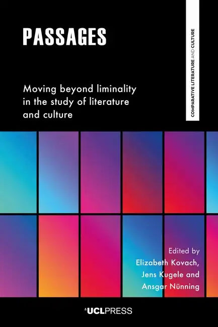 Passages: Moving beyond liminality in the study of literature and culture - Hardcover