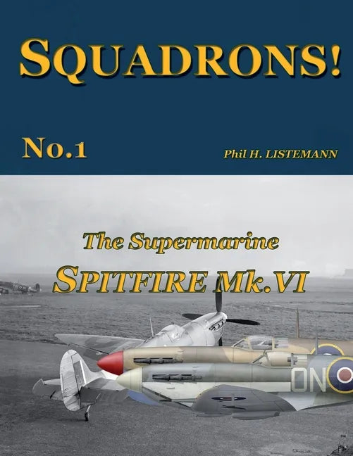 The Supermarine Spitfire Mk.VI - Paperback