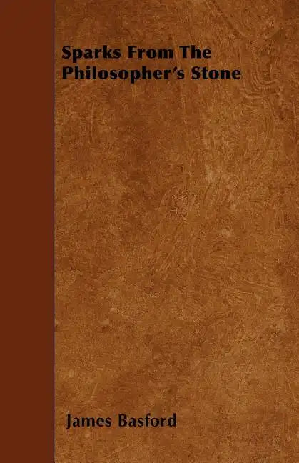 Sparks From The Philosopher's Stone - Paperback