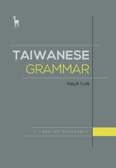 Taiwanese Grammar: A Concise Reference - Paperback