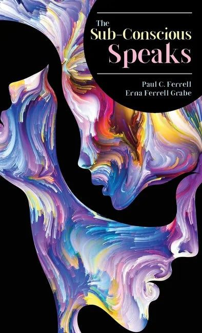 The Sub-Conscious Speaks - Paperback