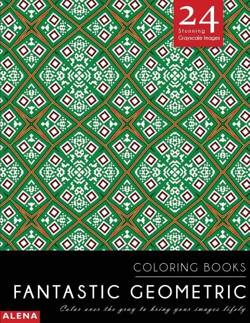 Fantastic Geometric Coloring Books: Stress relief coloring books for adults with 24 Stunning Geometric Grayscale Images - Paperback