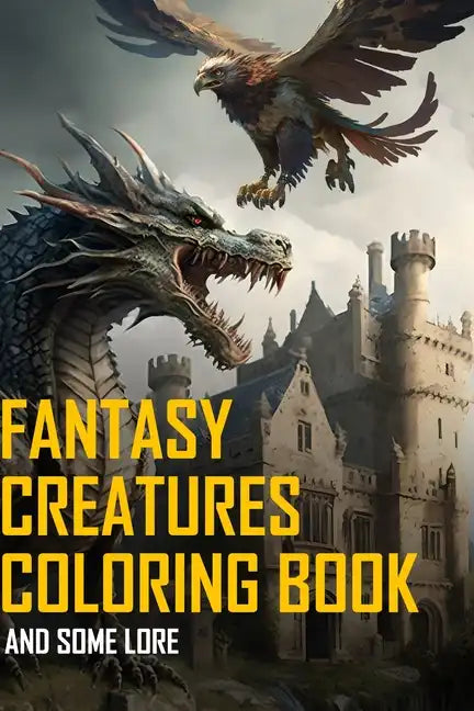 Fantasy Creatures The coloring book - Paperback
