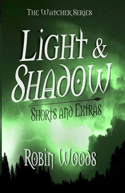 Light & Shadow: The Watcher Series Shorts and Extras - Paperback
