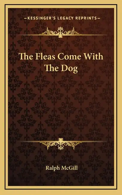 The Fleas Come With The Dog - Hardcover