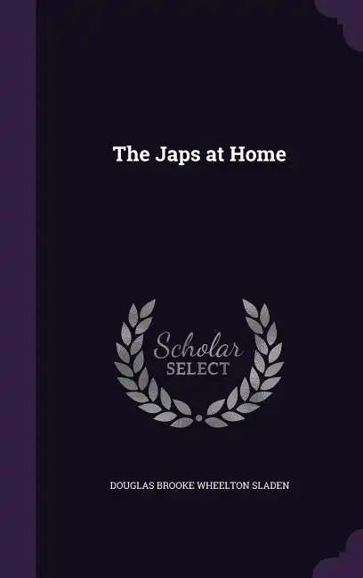 The Japs at Home - Hardcover