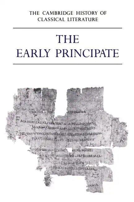 The Cambridge History of Classical Literature: Volume 2, Latin Literature, Part 4, the Early Principate - Paperback