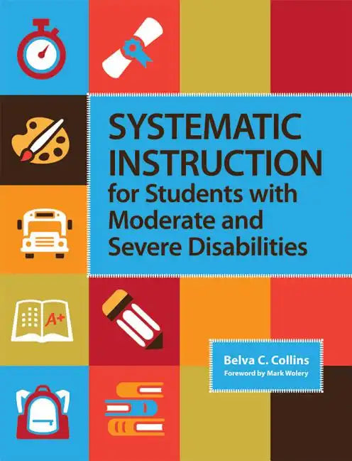 Systematic Instruction for Students with Moderate and Severe Disabilities - Paperback