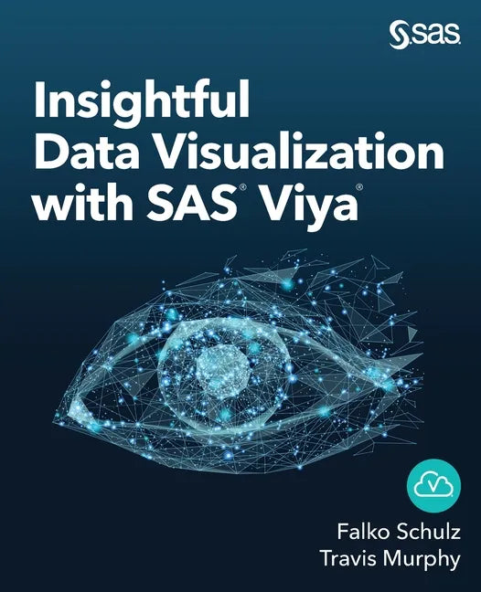 Insightful Data Visualization with SAS Viya - Paperback