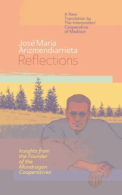 Reflections: Insights from the Founder of the Mondragon Cooperatives - Paperback