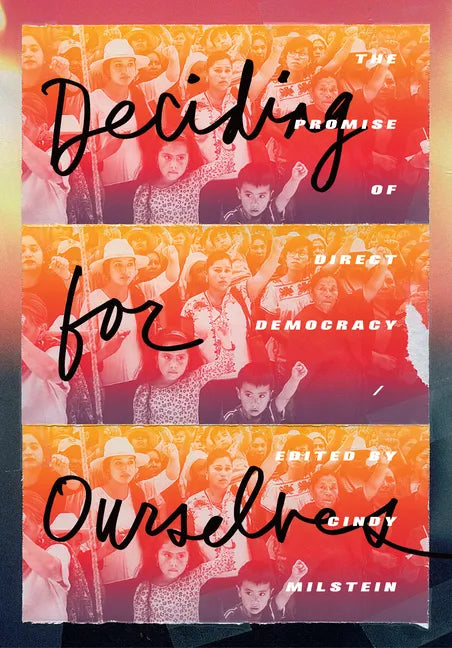Deciding for Ourselves: The Promise of Direct Democracy - Paperback