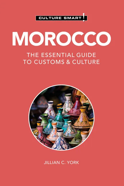 Morocco - Culture Smart!: The Essential Guide to Customs & Culture - Paperback