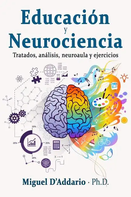 Educación y Neurociencia: Tratados, análisis, neuroaula y ejercicios - Paperback