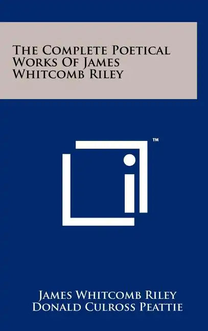 The Complete Poetical Works Of James Whitcomb Riley - Hardcover